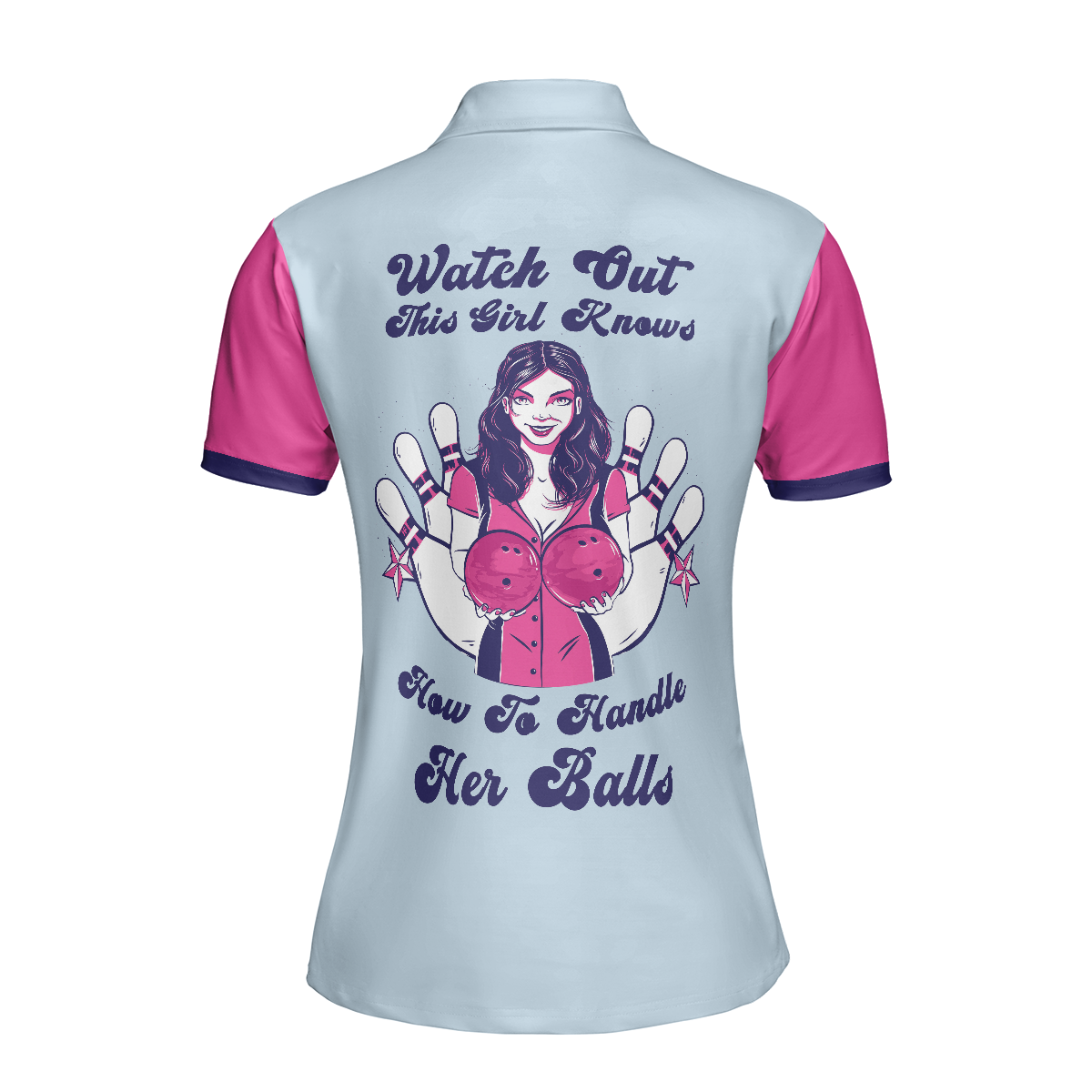 Watch Out This Girl Knows How To Handle Her Balls Bowling Short Sleeve Women Polo Shirt, Bowling Polo Shirt Design