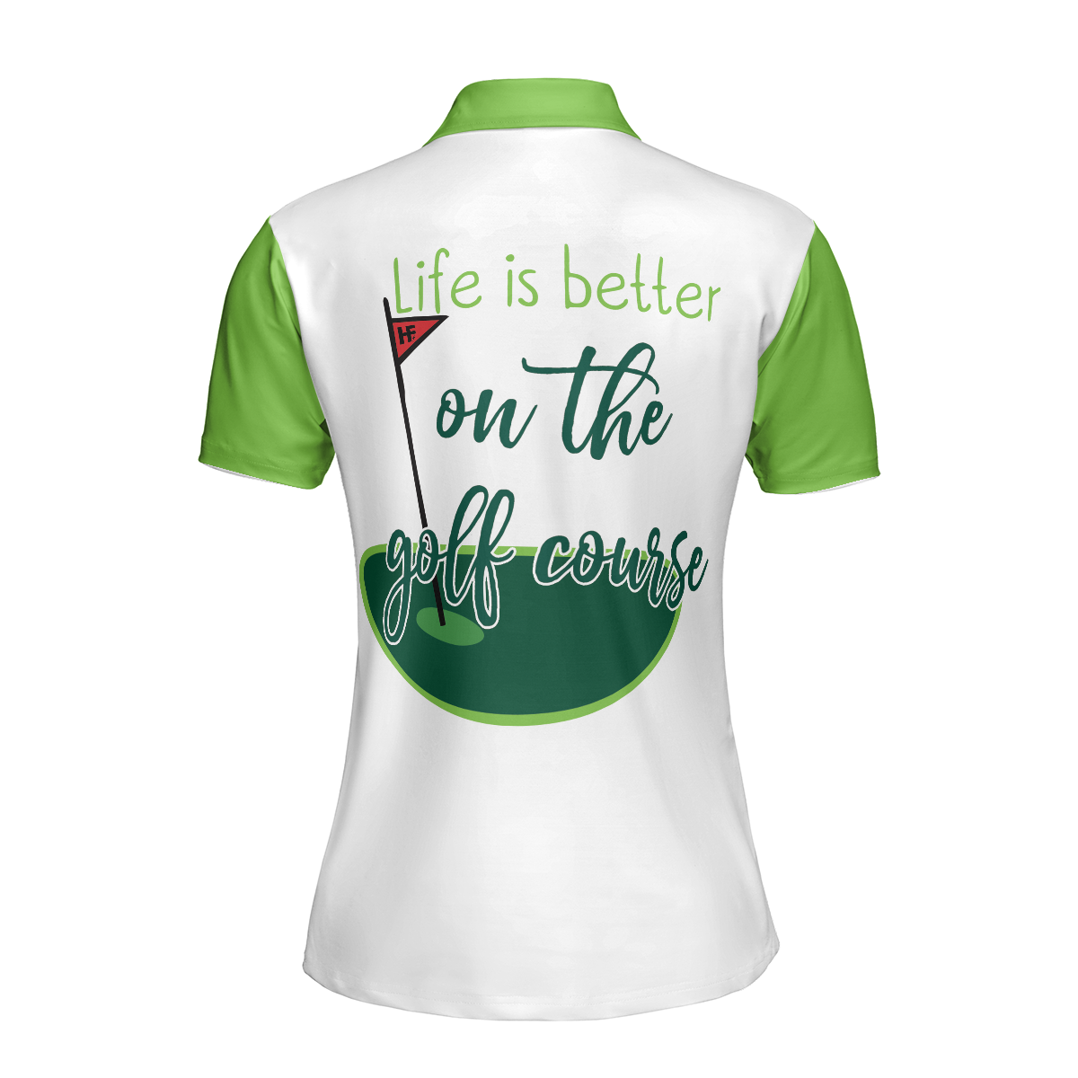 Life Is Better On The Golf Course Golf Short Sleeve Women Polo Shirt