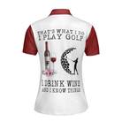 That's What I Do I Play Golf I Drink Wine Short Sleeve Women Polo Shirt
