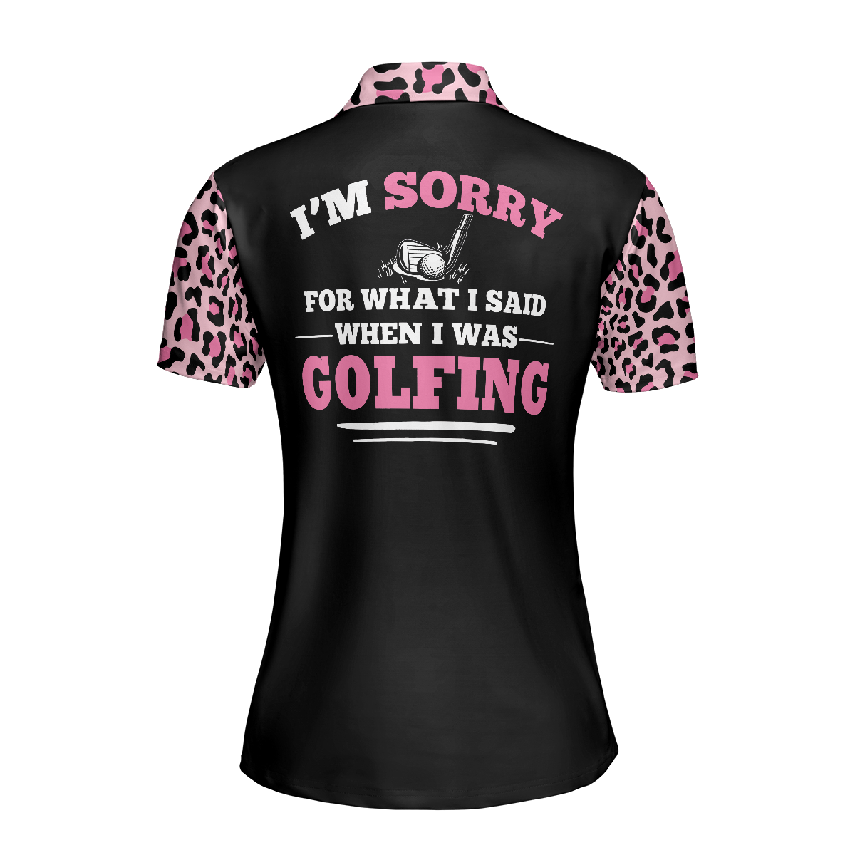 I'm Sorry For What I Said When I Was Golfing Short Sleeve Women Polo Shirt, Pink Leopard Pattern Shirt