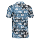 Golf Swing Drink Polo Shirt, Blue Golf Polos For Men With Quotes, Best Golfing Shirt In Hot Weather