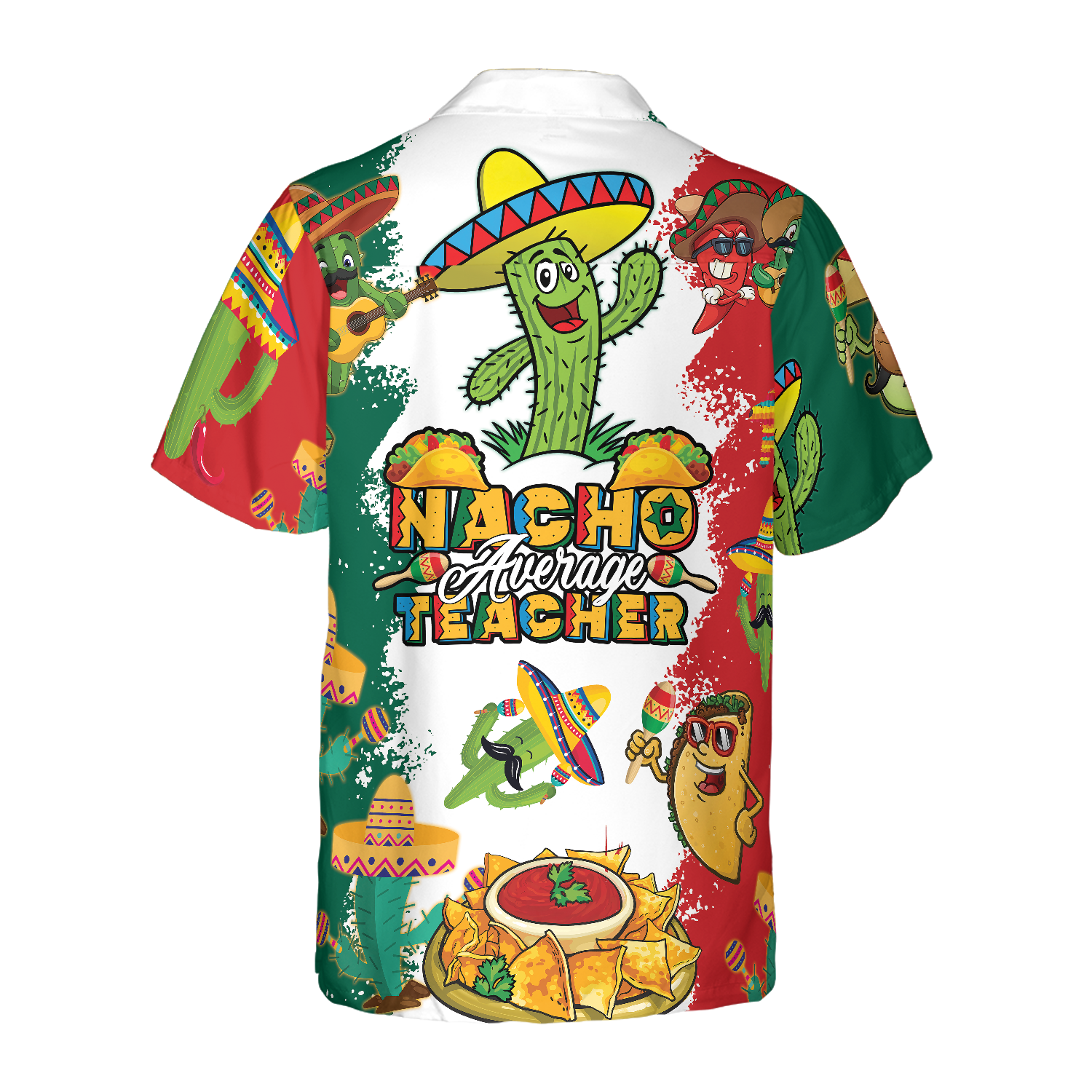 Nacho Average Teacher Hawaiian Shirt, Funny Teacher Shirt for Men And Women, Best Gift For Teachers