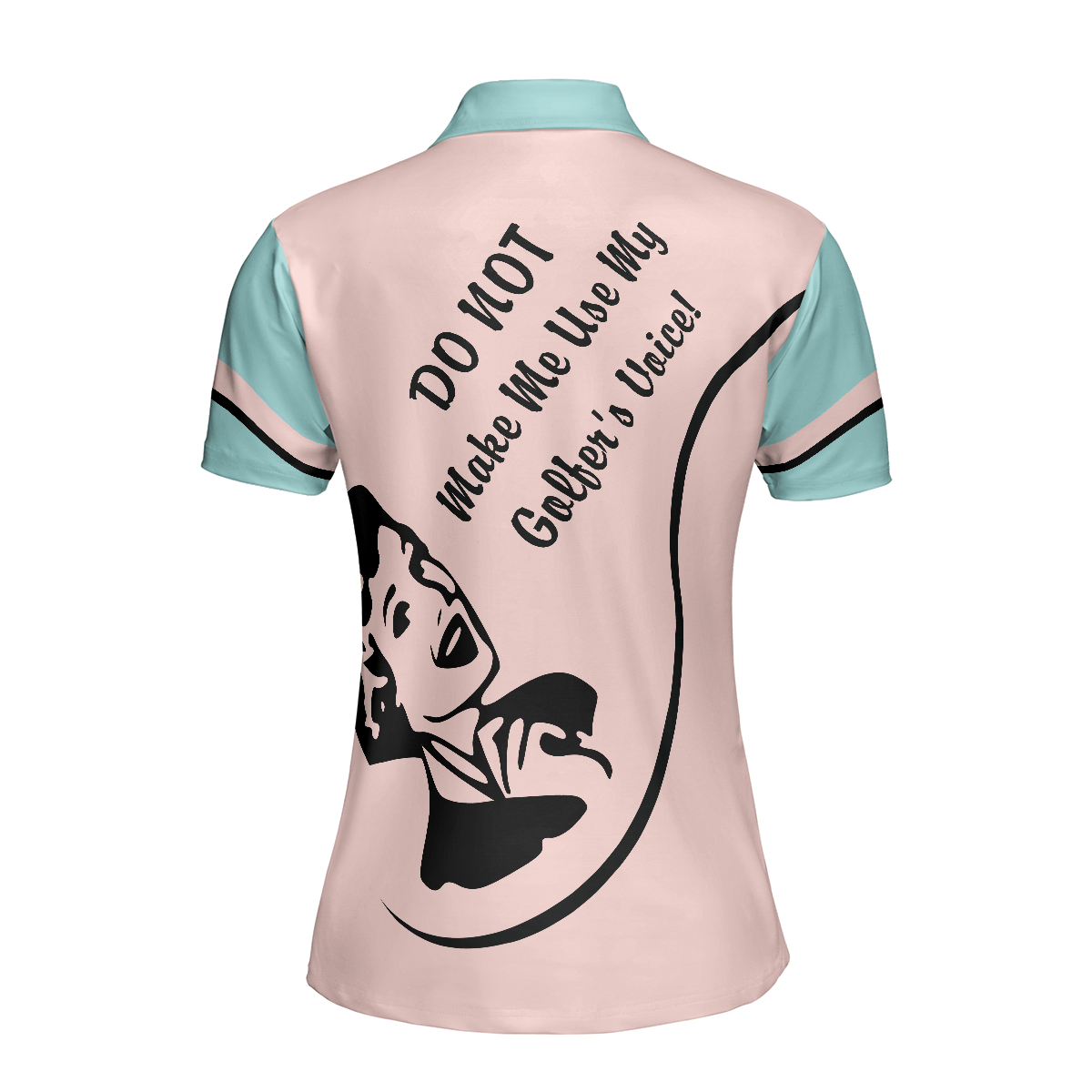 Do Not Make Me Use My Golfer's Voice Golf Short Sleeve Women Polo Shirt, Cool Golf Shirt For Ladies, Unique Female Golf Gift