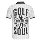 Golf Is Good For Soul Polo Shirt