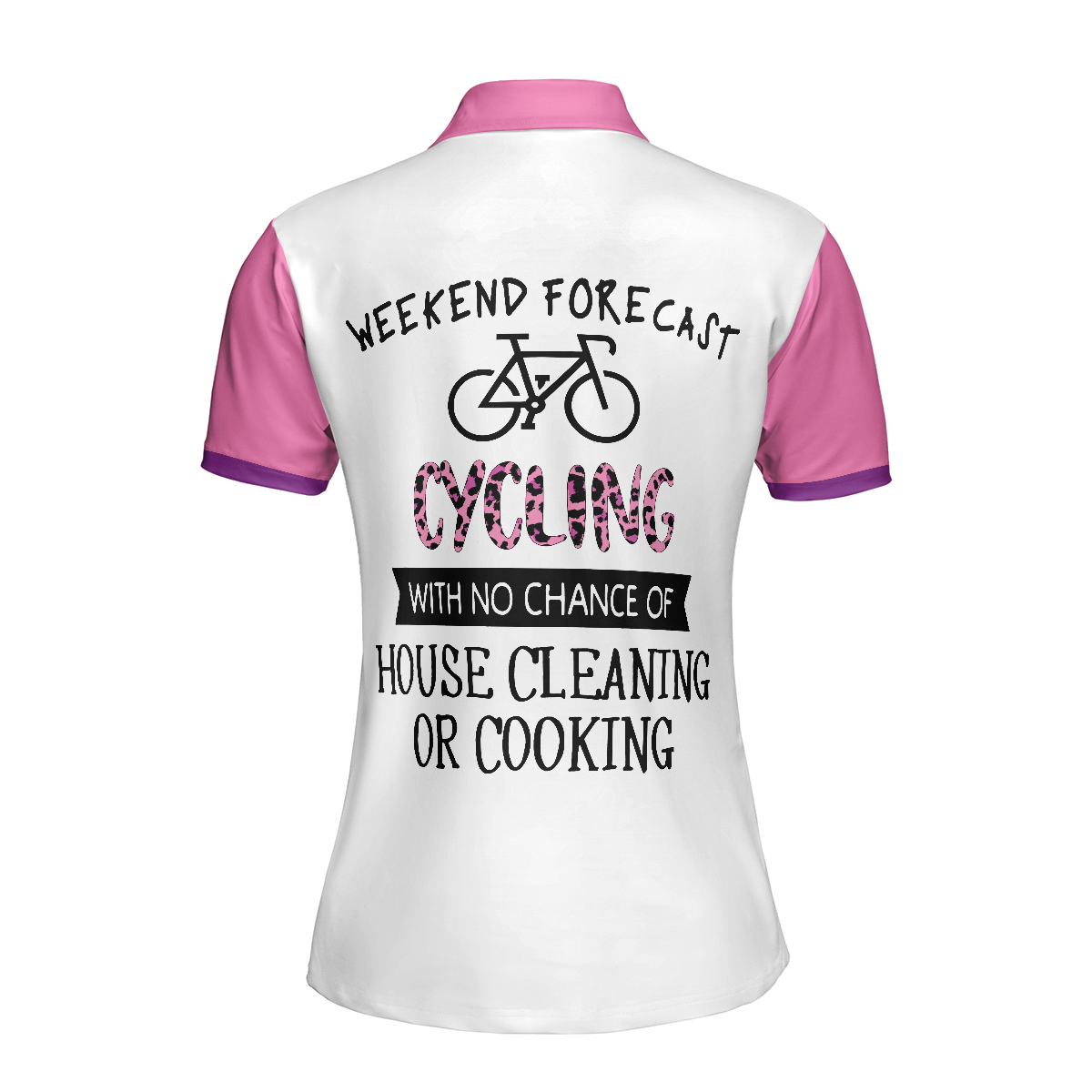 Cycling With No Chance Of House Cleaning Or Cooking - Cycling Short Sleeve Women Polo Shirt