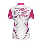 A Bad Day Of Golf Always Beats A Good Day Of Work Pink Short Sleeve Women Polo Shirt, Golf Shirt For Ladies, Cool Female Golf Gift