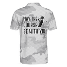 May The Course Be With You Golf Polo Shirt