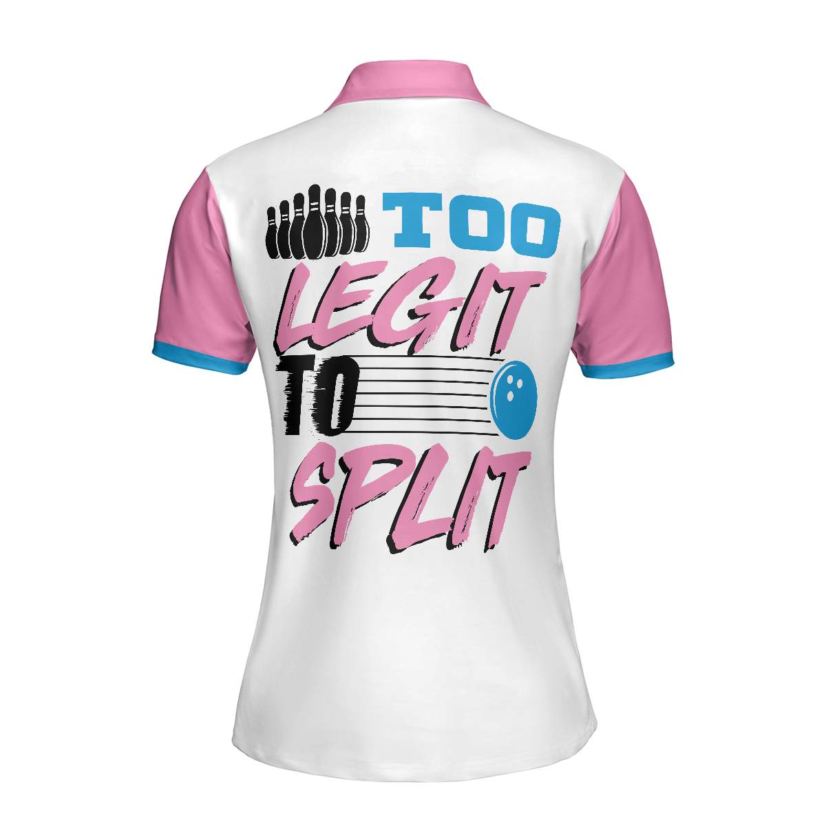 Too Legit To Split Bowling Short Sleeve Women Polo Shirt, Bowling Shirt For Ladies