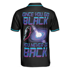 Once You Go Black Never Go Back Astronaut Polo Shirt, Astronaut Shirt For Men