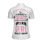 What Swings Like A Girl Really Means Short Sleeve Women Polo Shirt