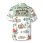 Drive Slow Drunk Campers Matter Hawaiian Shirt