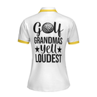 Golf Grandmas Yell Loudest Golf Short Sleeve Women Polo Shirt, Funny Yellow And White Golf Shirt For Ladies
