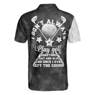 I Don't Often Play Golf Funny Golfing For Golfer Golf Polo Shirt, Black And White Golf Shirt With Sayings