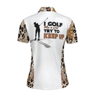 I Golf Like A Girl Try To Keep Up Leopard Pattern Short Sleeve Women Polo Shirt
