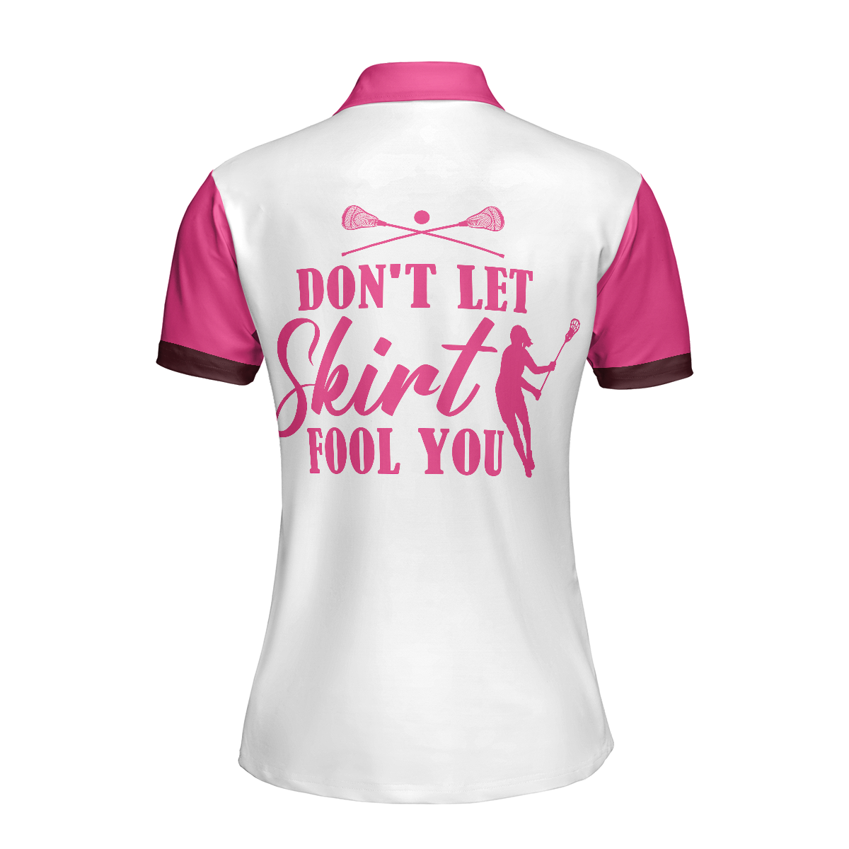 Don't Let Skirt Fool You Lacrosse Short Sleeve Women Polo Shirt, White And Pink Lacrosse Shirt For Ladies
