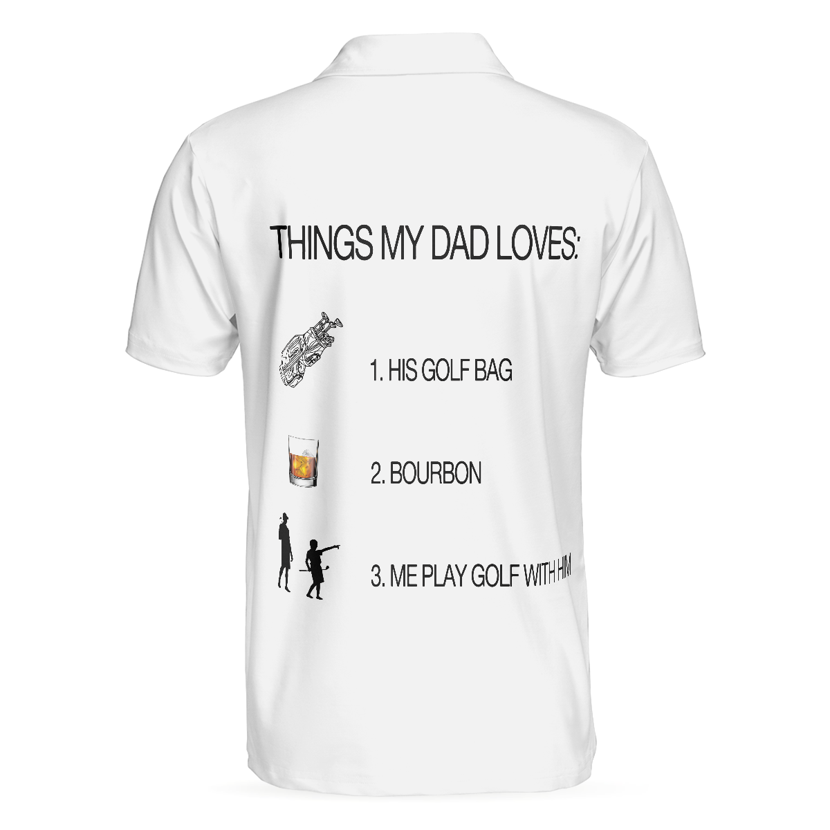 Things My Dad Love Golfing And Bourbon Whiskey Golf Polo Shirt, White Drinking Golfer Polo Shirt For Men