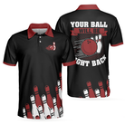 Your Ball Will Be Right Back Polo Shirt, Tenpin Bowling Shirt For Men With Sayings, Bowling Gift Idea