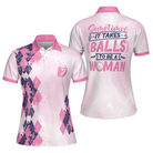 Sometimes It Takes Balls To Be A Women Golf Girl Short Sleeve Women Polo Shirt, Pink Argyle Pattern Golf Shirt For Women