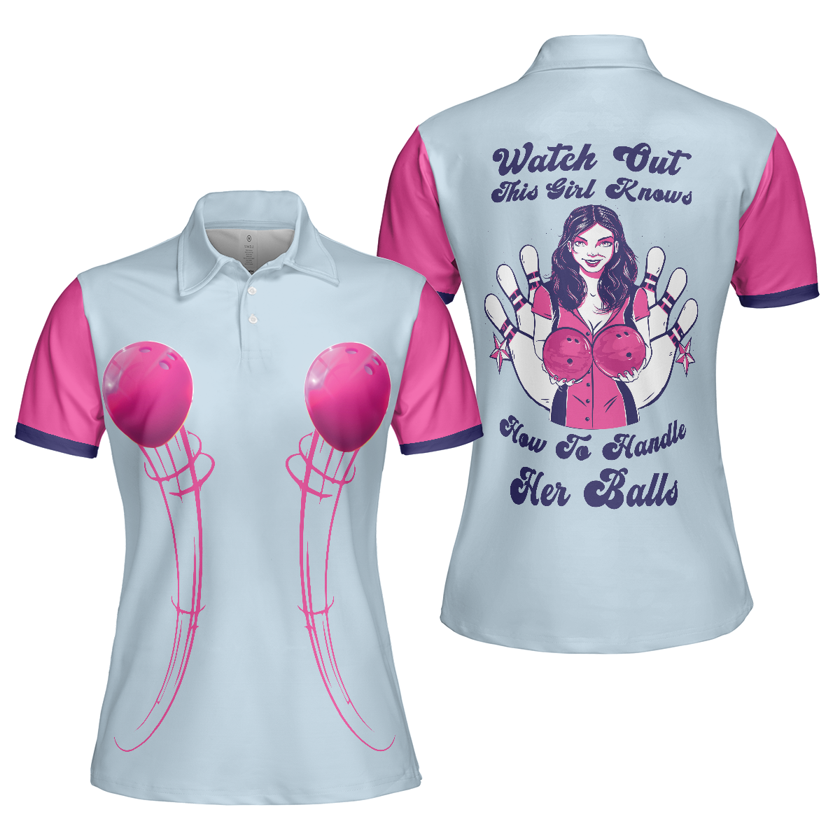 Watch Out This Girl Knows How To Handle Her Balls Bowling Short Sleeve Women Polo Shirt, Bowling Polo Shirt Design