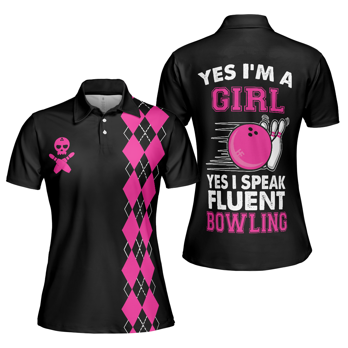 Yes I'm A Girl Yes I Speak Fluent Bowling Short Sleeve Women Polo Shirt, Skull Bowling Shirt With Sayings