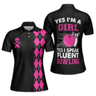 Yes I'm A Girl Yes I Speak Fluent Bowling Short Sleeve Women Polo Shirt, Skull Bowling Shirt With Sayings