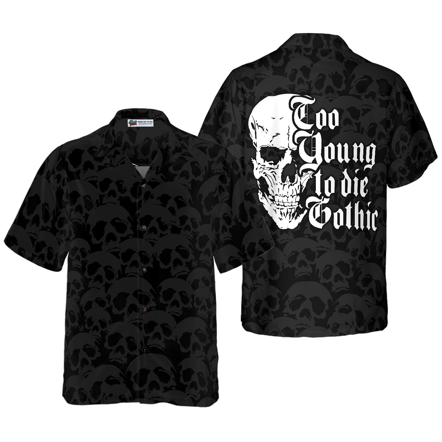 Too Young To Die Gothic Hawaiian Shirt, Black And White Dark Skull Hawaiian Shirt