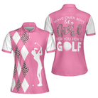 Move Over Boys Let A Girl Show You How To Golf Short Sleeve Women Polo Shirt, White And Pink Golf Shirt For Ladies