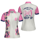 Golf I Know I Play Like A Girl V2 Short Sleeve Women Polo Shirt