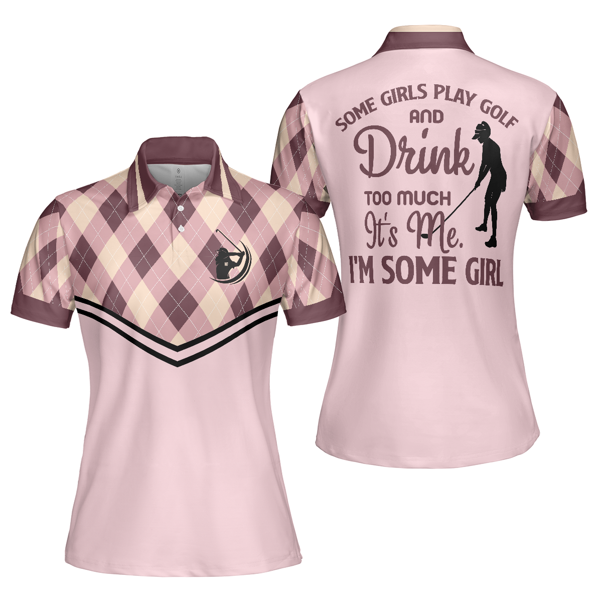 Some Girls Play Golf And Drink Too Much Short Sleeve Women Polo Shirt, Funny Argyle Pattern Golf Shirt For Ladies