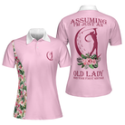 Assuming I'm Just An Old Lady Was Your First Mistake V2 Short Sleeve Women Polo Shirt