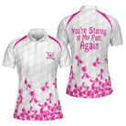 And Yet You Are Staring At My Golf Putt Again Golf Short Sleeve Women Polo Shirt, Best Golf Shirt For Female