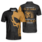 I Just Want To Play Golf And Ignore All Of My Old Man Problems Golf Polo Shirt, Golfing Shirt With Sayings For Men