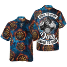 Born To Play Dart Forced To Work Hawaiian Shirt