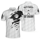 If You Wanted A Soft Serve You Should've Gone For Ice Cream Polo Shirt, Tennis Shirt With Sayings For Enthusiasts
