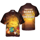 This Is My Scary Teacher Costume Teacher Hawaiian Shirt, Halloween Shirt For Teachers, Unique Teacher Gift Idea