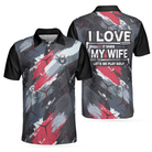 I Love It When My Wife Let's Me Play Golf Polo Shirt