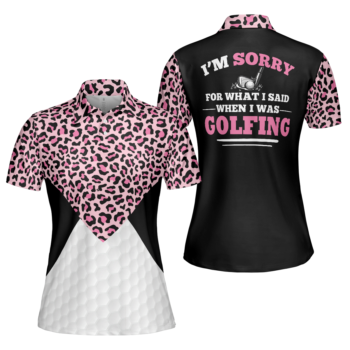 I'm Sorry For What I Said When I Was Golfing Short Sleeve Women Polo Shirt, Pink Leopard Pattern Shirt