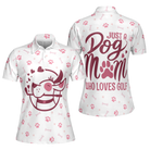 Just A Dog Mom Who Loves Golf Short Sleeve Women Polo Shirt, White And Pink Golf Shirt, Golf Gift For Dog Lovers