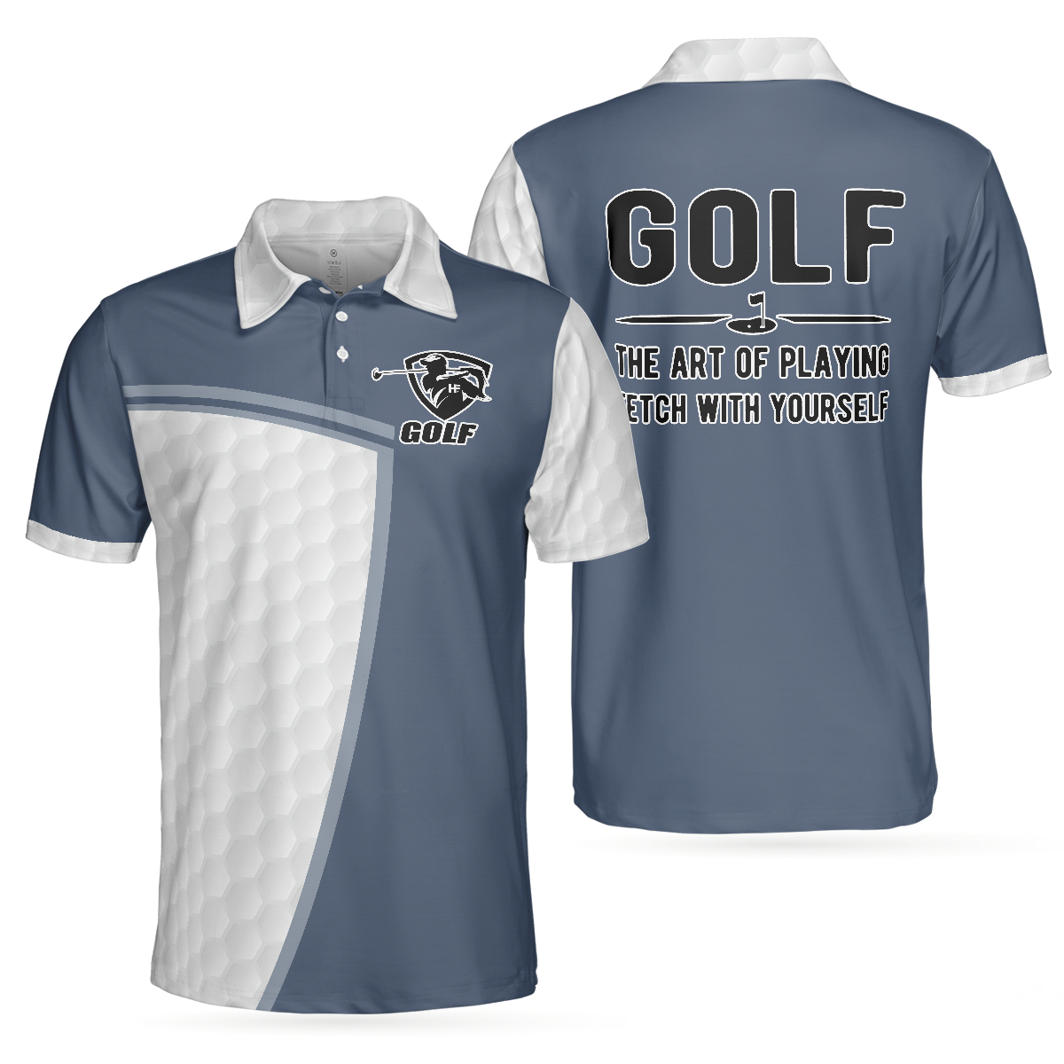 The Art Of Playing Fetch With Yourself Golf Polo Shirt, Funny White And Blue Golf Shirt For Men
