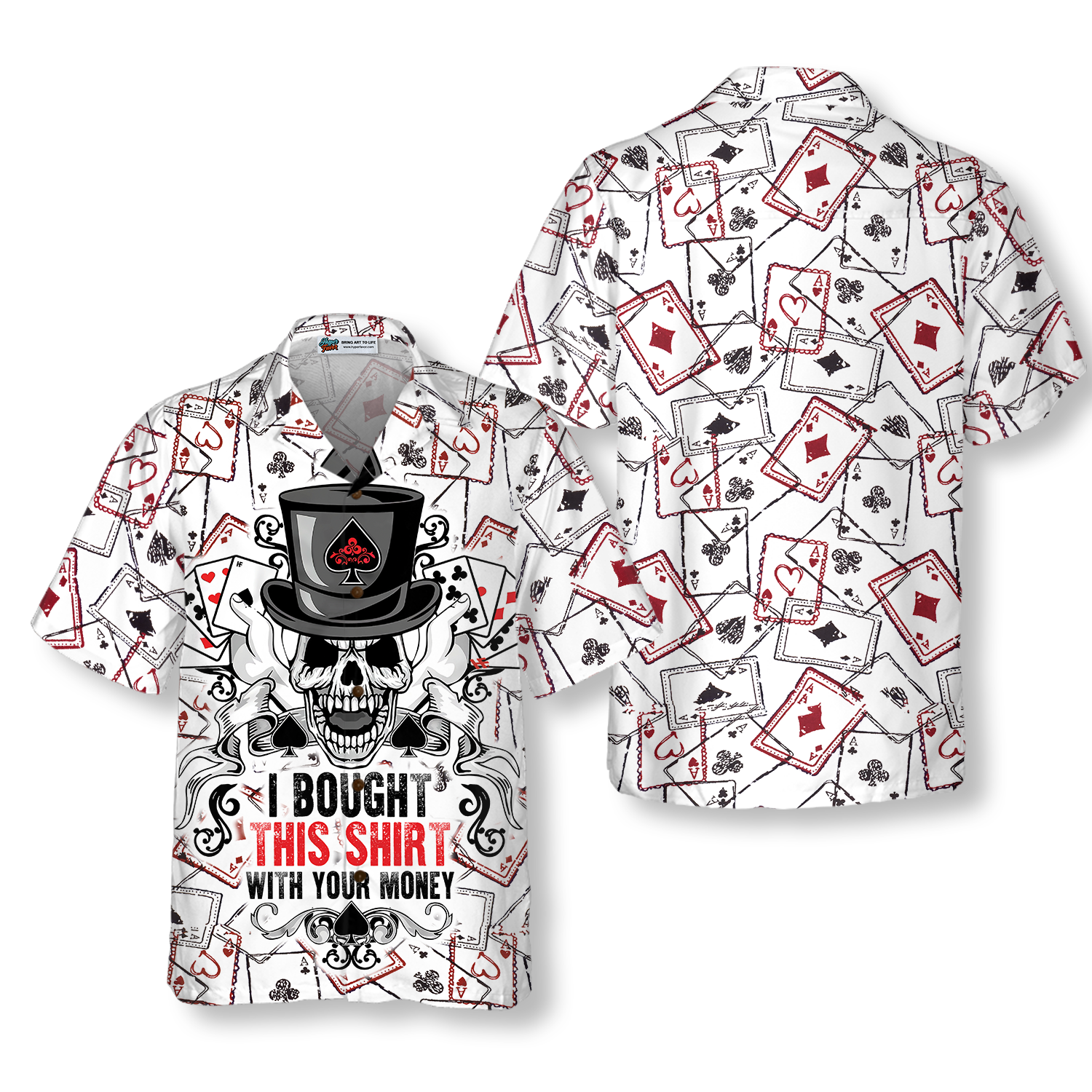 I Bought This Shirt With Your Money Poker Shirt For Men Hawaiian Shirt