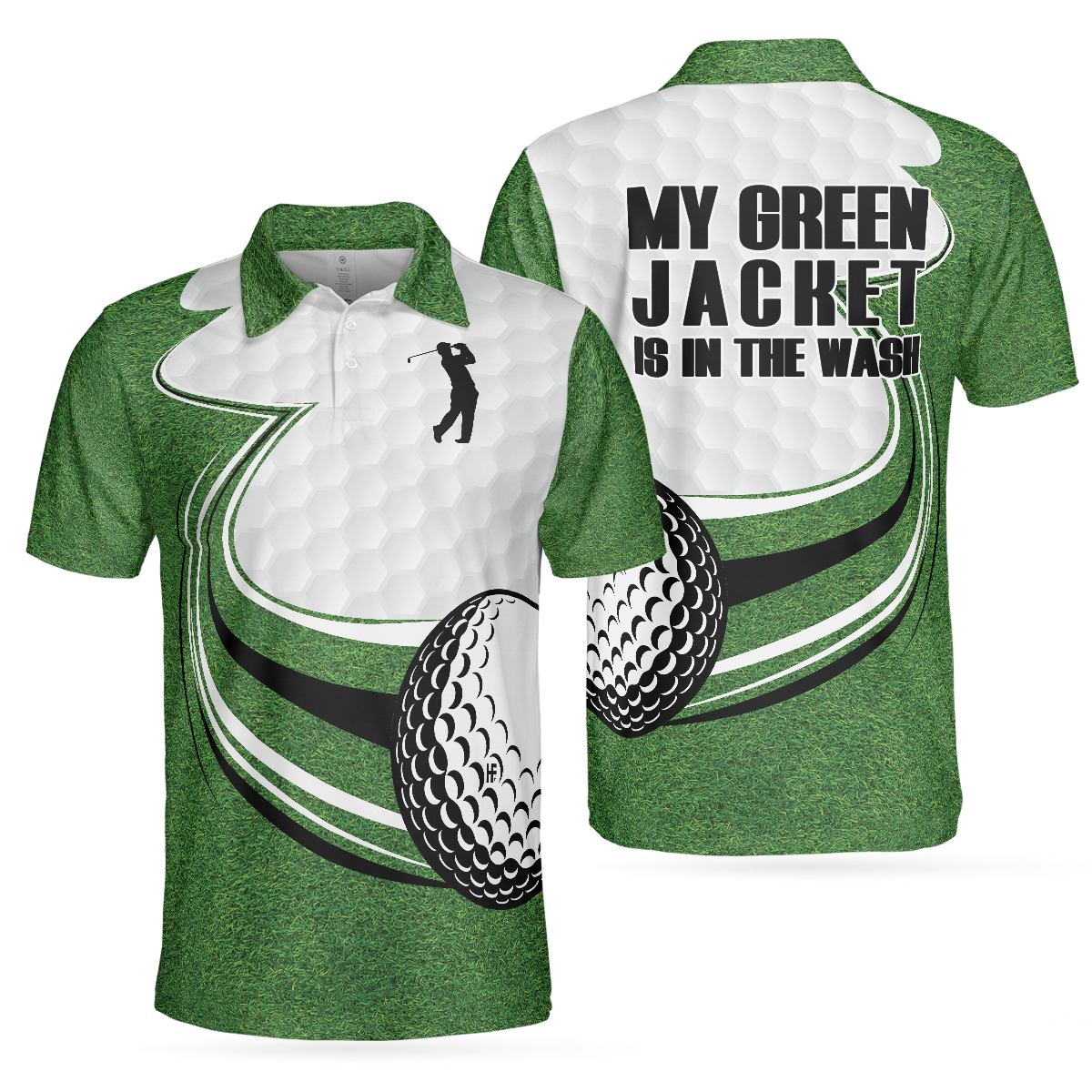 My Green Jacket Is In The Wash Green Golf Polo Shirt, Green Golfing Shirt For Men, Golfing Shirt