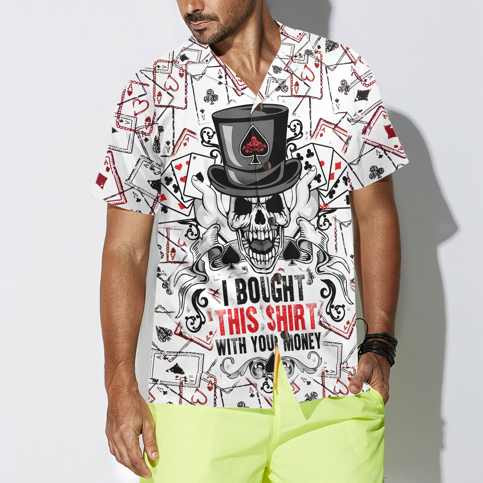 I Bought This Shirt With Your Money Poker Shirt For Men Hawaiian Shirt