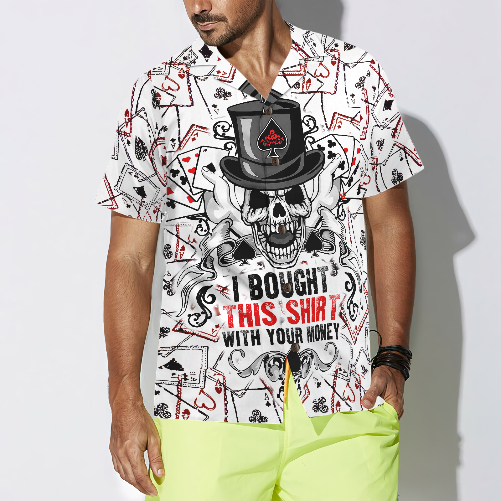 I Bought This Shirt With Your Money Poker Shirt For Men Hawaiian Shirt