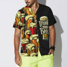 Drink More Beer V2 Beer Hawaiian Shirt, Best Gift For Beer Lovers