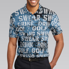 Golf Swing Drink Polo Shirt, Blue Golf Polos For Men With Quotes, Best Golfing Shirt In Hot Weather
