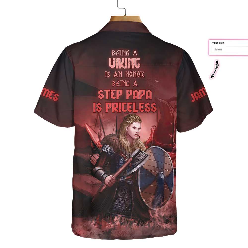 Being A Viking Is An Honor Being A Step Papa Is Priceless Custom Hawaiian Shirt, Viking Shirt For Men - Hyperfavor