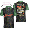 I Am A Math Teacher Custom Polo Shirt - Hyperfavor