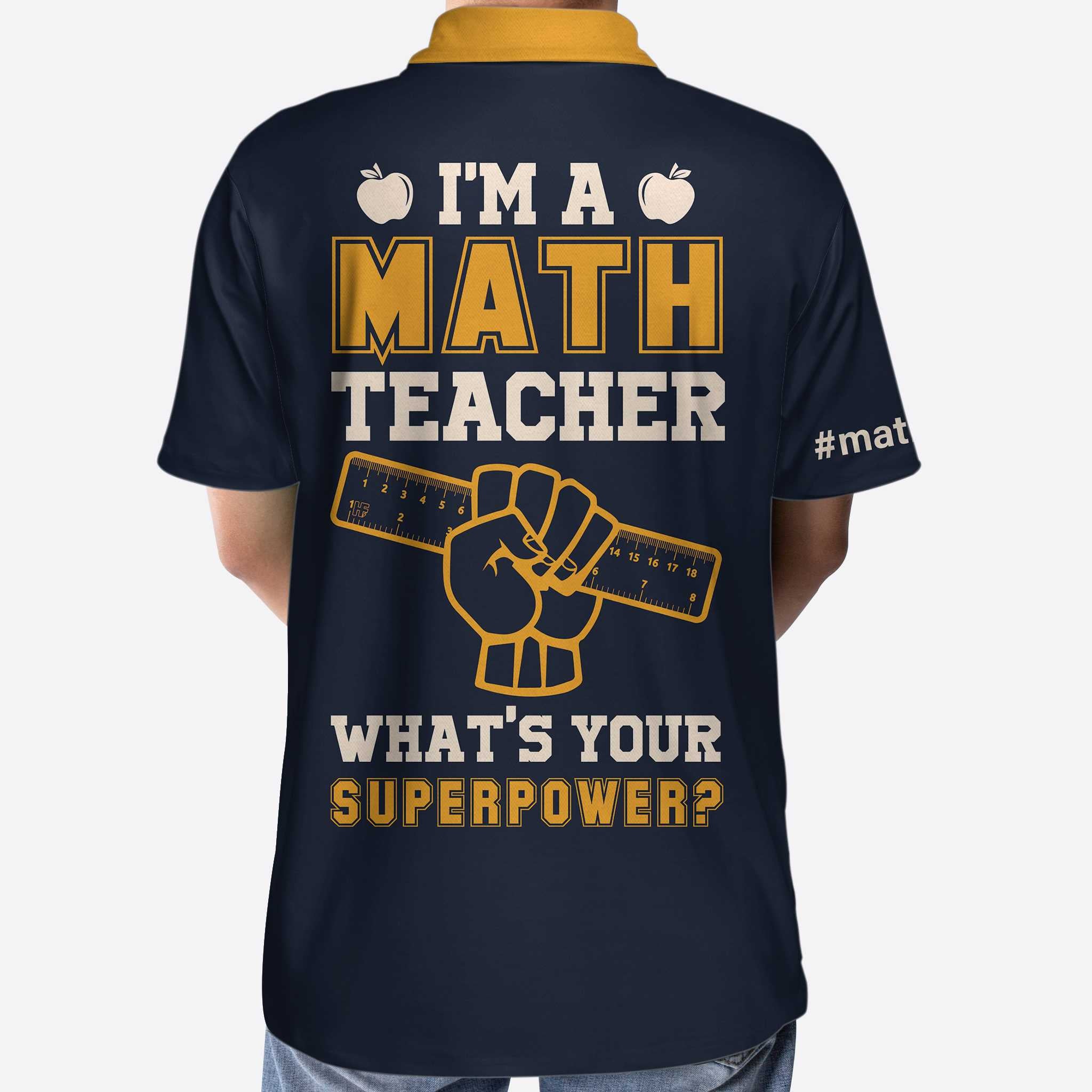 I Am A Math Teacher What's Your Superpower V2 Custom Polo Shirt, Personalized Math Shirt Design, Gift For Math Teachers - Hyperfavor