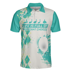 Life Is Full Of Important Choices Golf Polo Shirt, Cyan Argyle Pattern Polo Shirt, Best Golf Shirt For Men - Hyperfavor