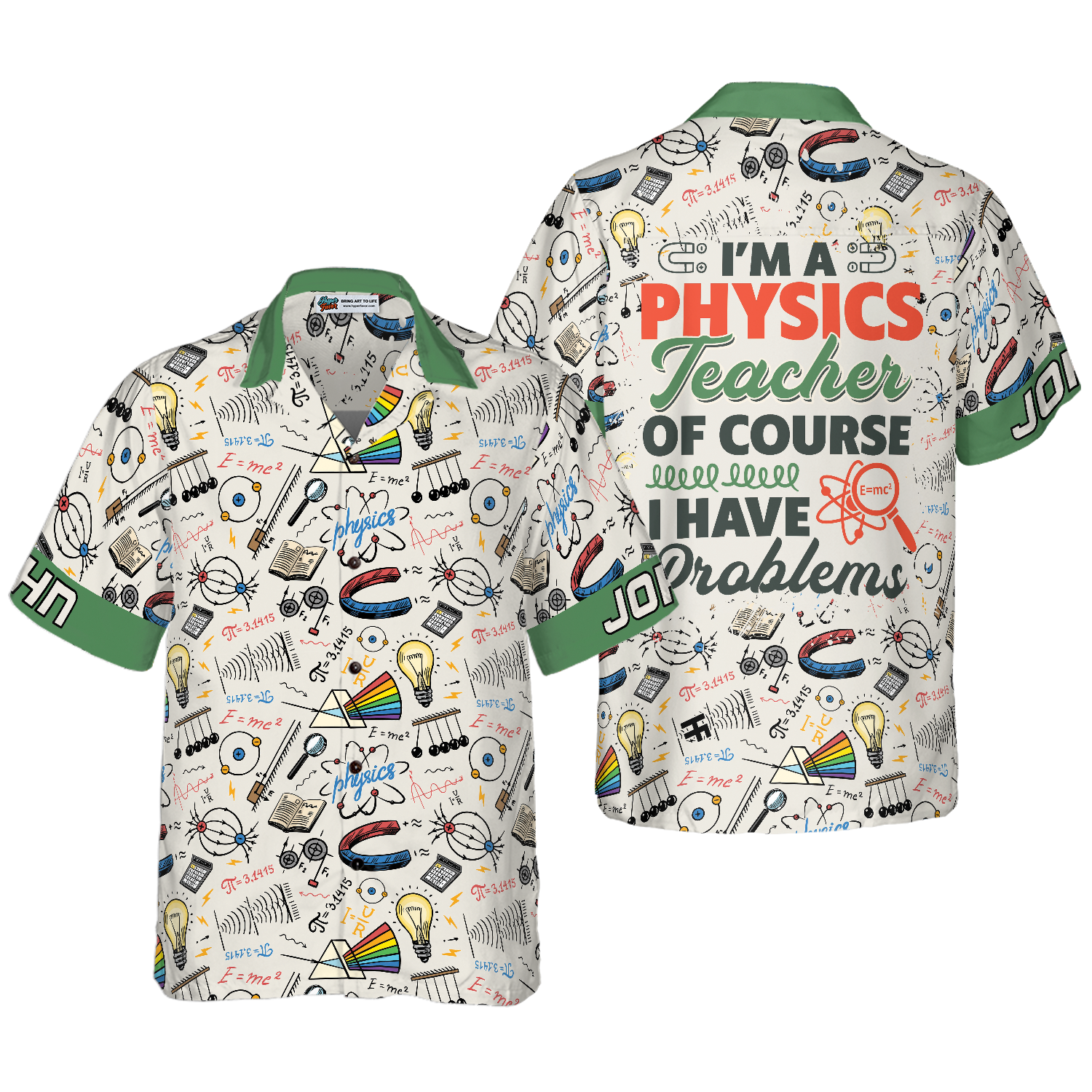 I Am A Physics Teacher Custom Hawaiian Shirt, Teacher Shirt for Men And Women, Best Gift For Teachers - Hyperfavor